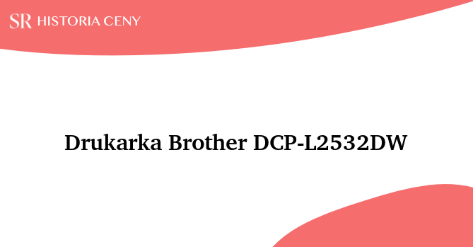 Drukarka Brother DCP-L2532DW - historia ceny
