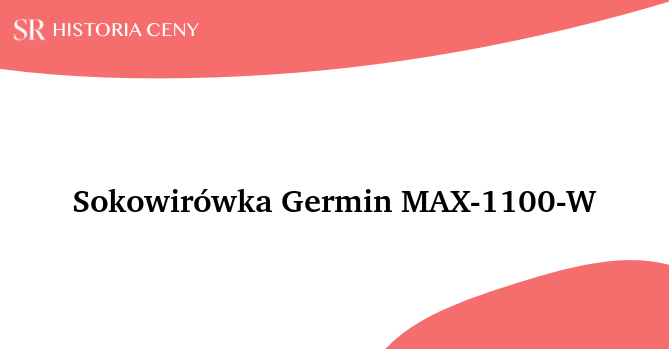 Sokowirówka Germin MAX-1100-W - historia ceny